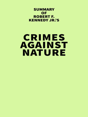 cover image of Summary of Robert F. Kennedy Jr.'s Crimes Against Nature